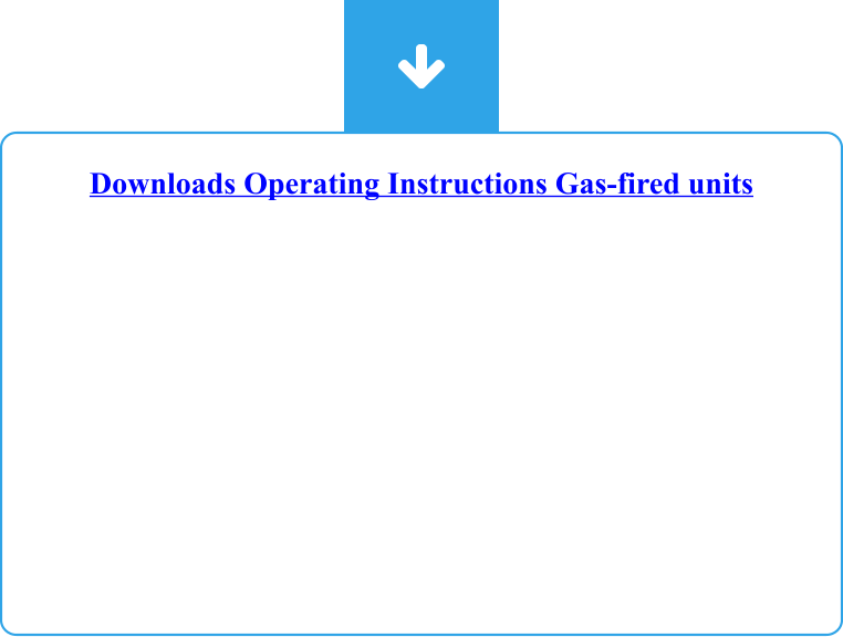 Downloads Operating Instructions Gas-fired units