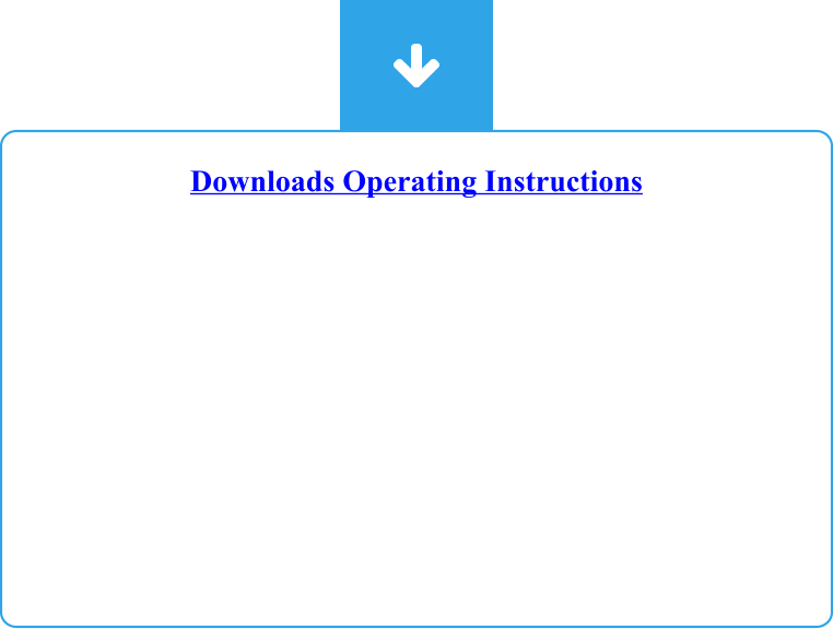 Downloads Operating Instructions